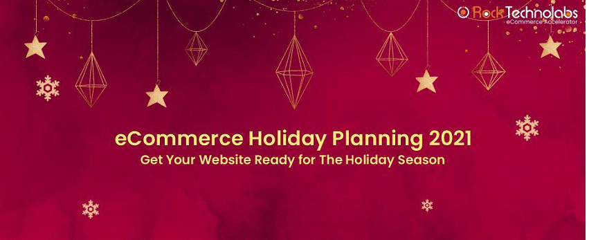 How to Prepare Your eCommerce Store for Holiday Season 2021?