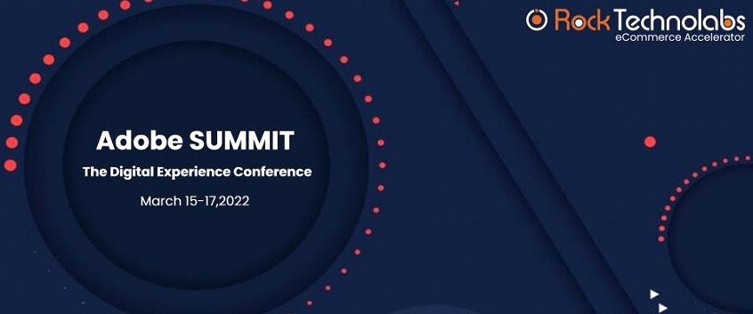 Why You Should Look Forward to Adobe Summit 2022