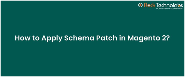 How to Apply Schema Patch in Magento 2?