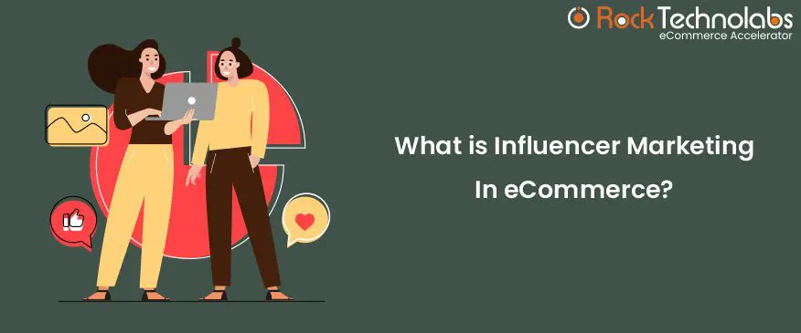 Everything You Need To Know Today About Ecommerce Influencer Marketing