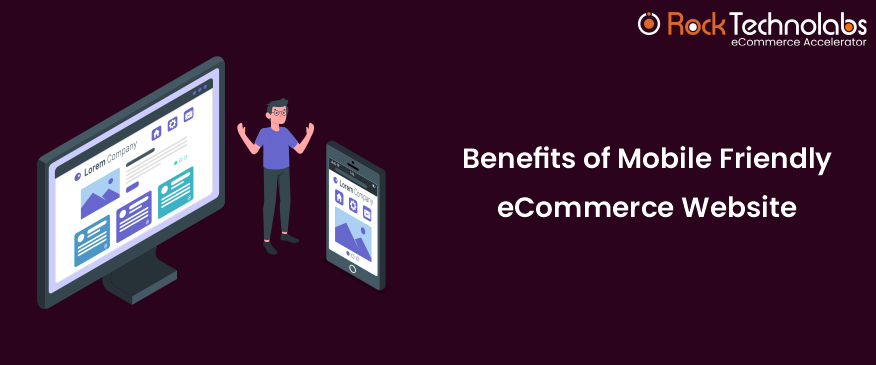 Benefits of Mobile-friendly eCommerce Website