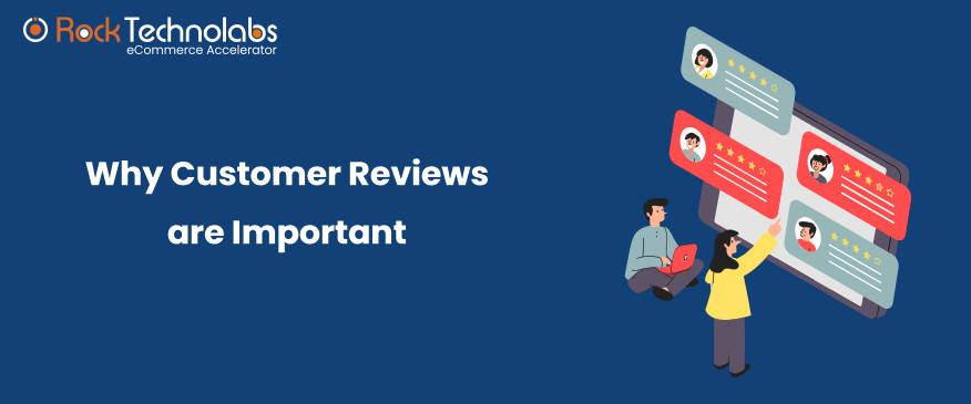 Why Customer Reviews are Important: Impact and Benefits