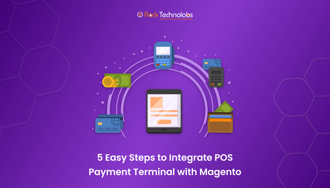 5 Easy Steps to Integrate POS Payment Terminal with Magento