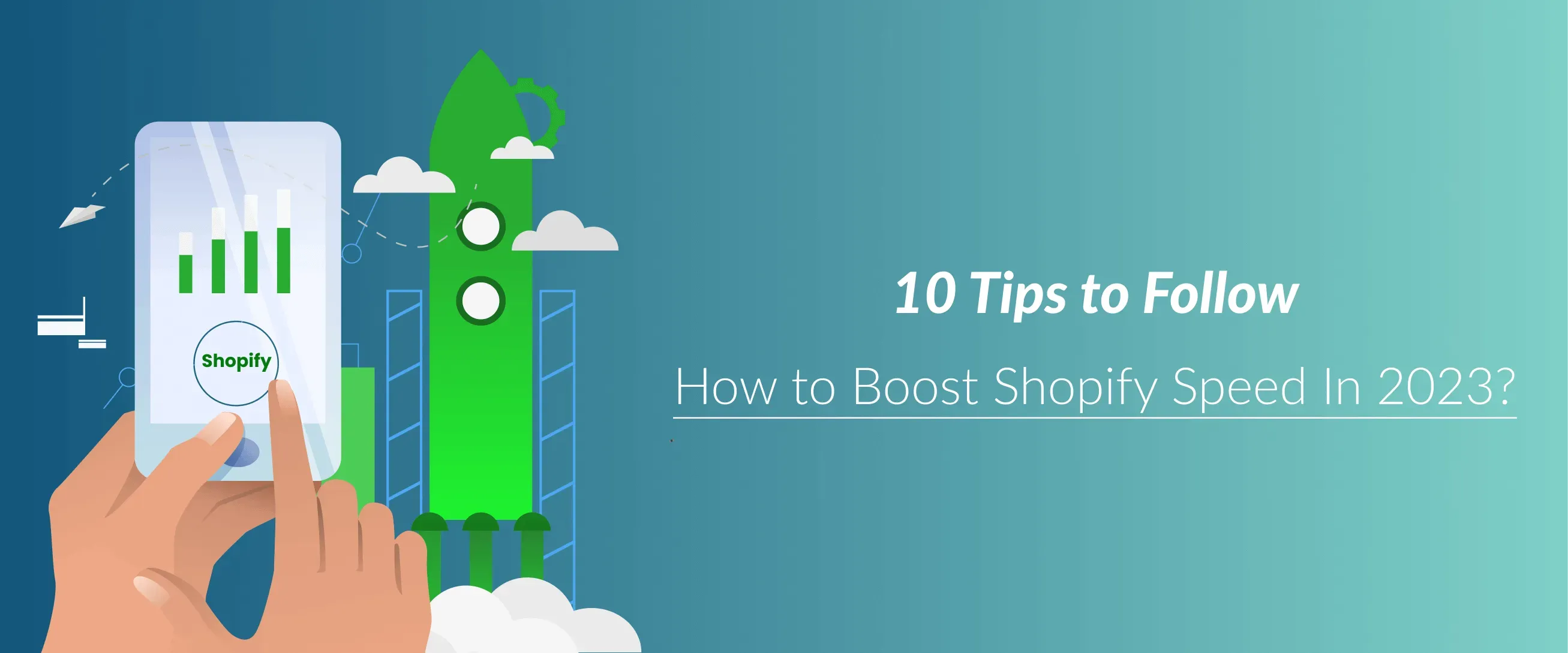  How to Boost Shopify Speed In 2023? 10 Tips to Follow