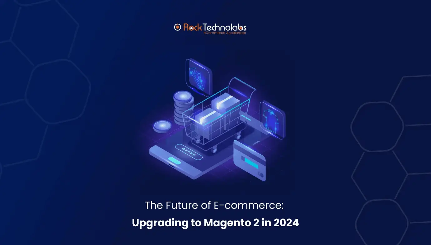 The Future of E-commerce_ Upgrading to Magento 2