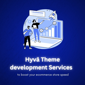 Hyva theme development services to boost your ecommerce store speed