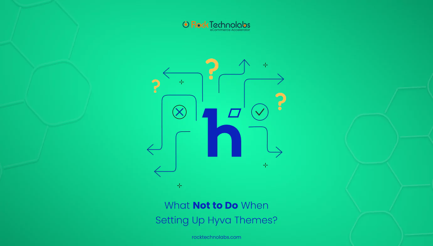 what-not-to-do-when-setting-up-hyva-themes