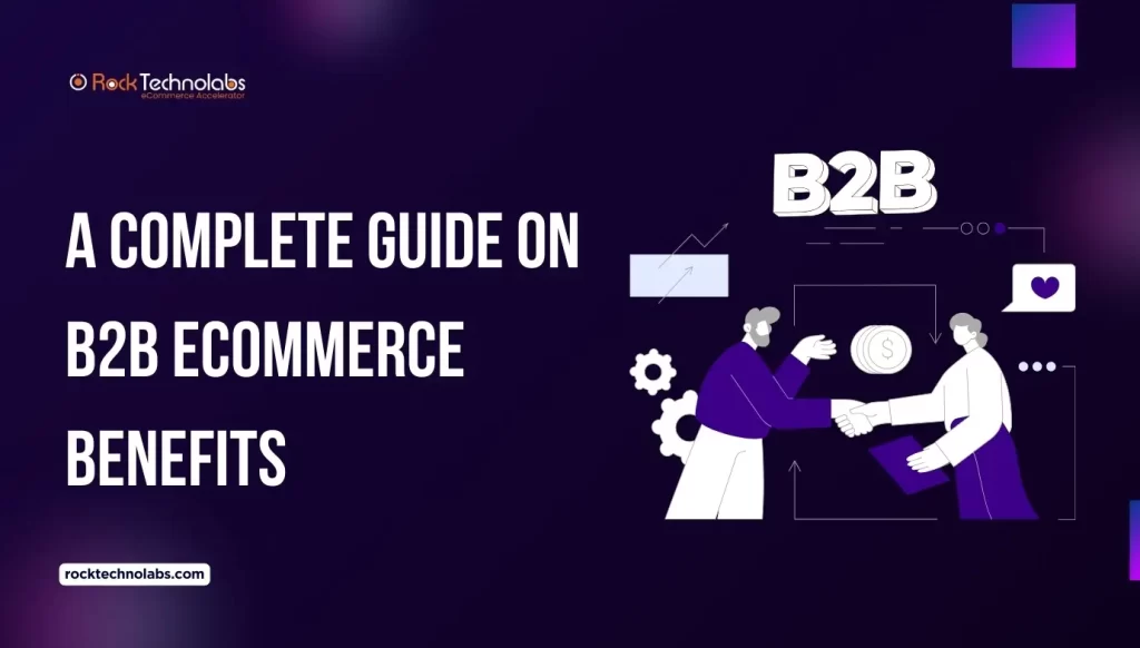 B2B Ecommerce Benefits