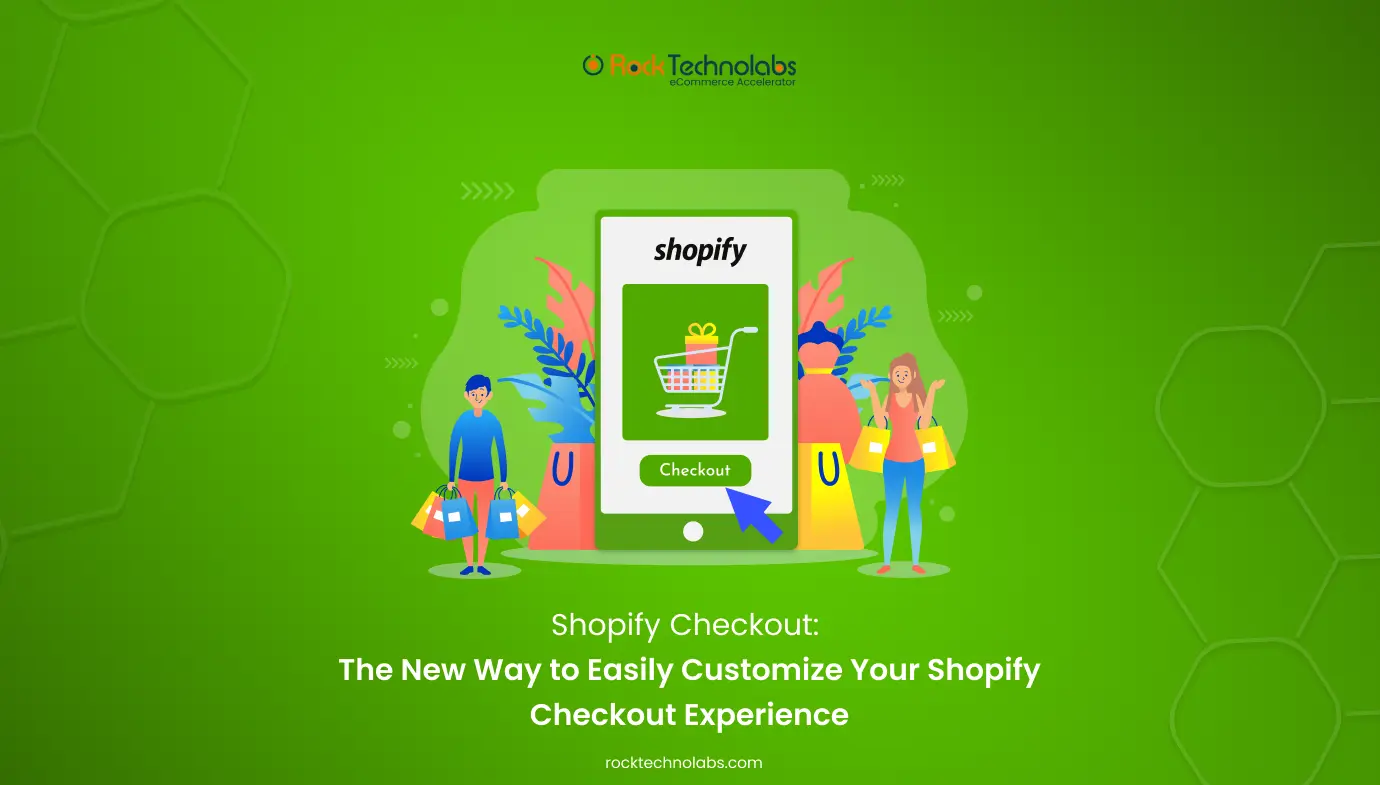 Shopify Checkout_ The New Way to Easily Customize Your Shopify Checkout Experience