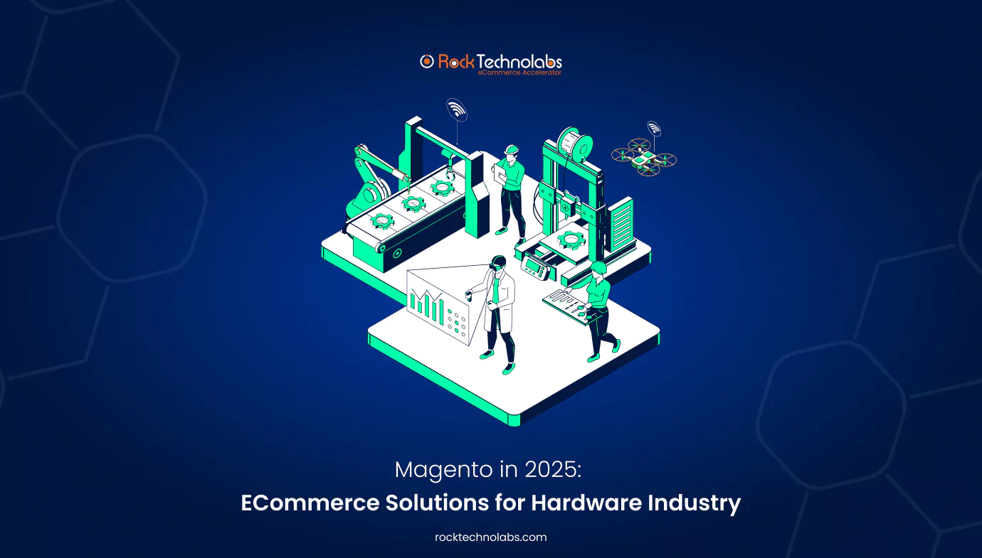 magento-in-2025-ecommerce-solutions-for-hardware-industry