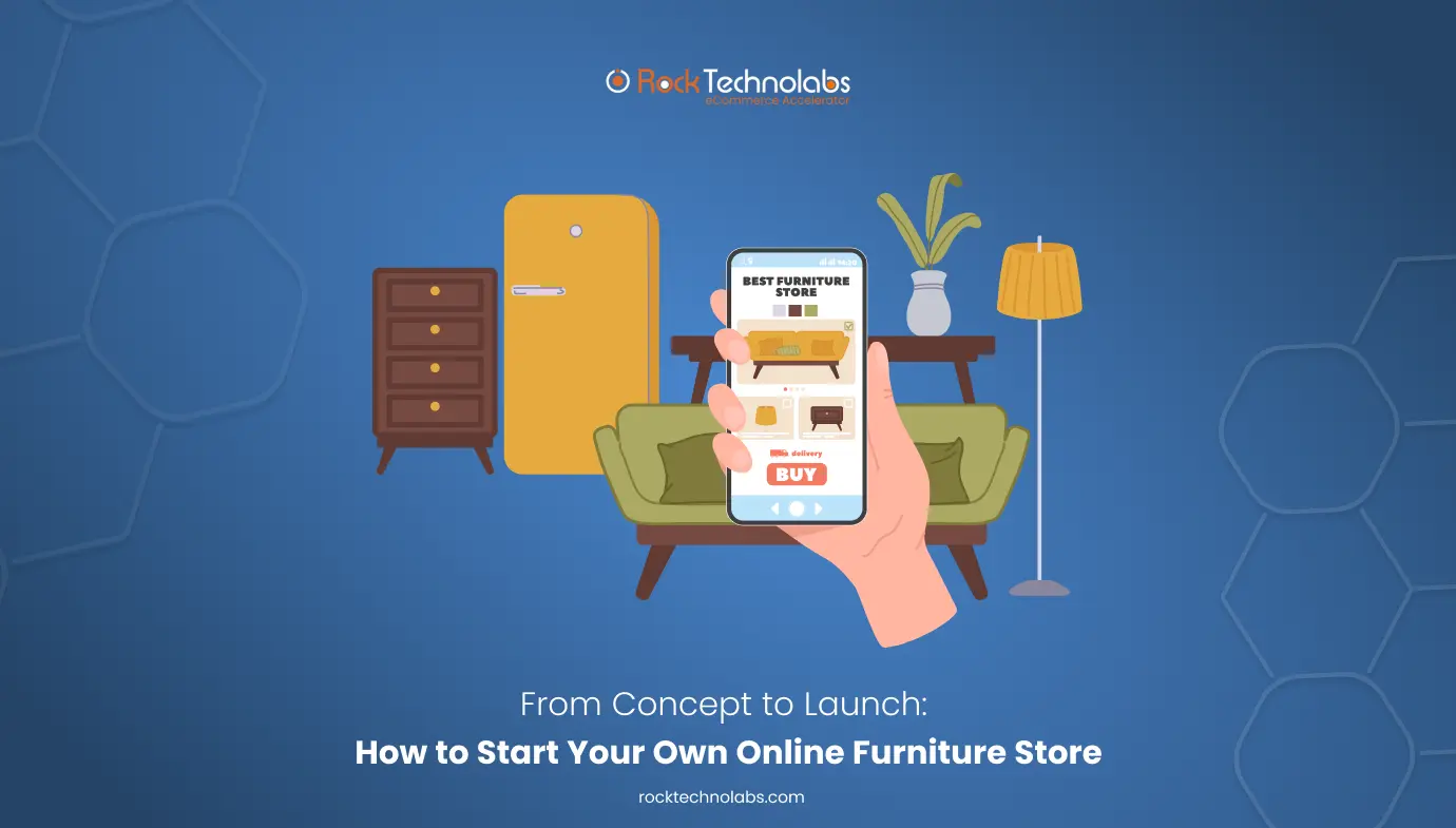 From Concept to Launch_ How to Start Your Own Online Furniture Store