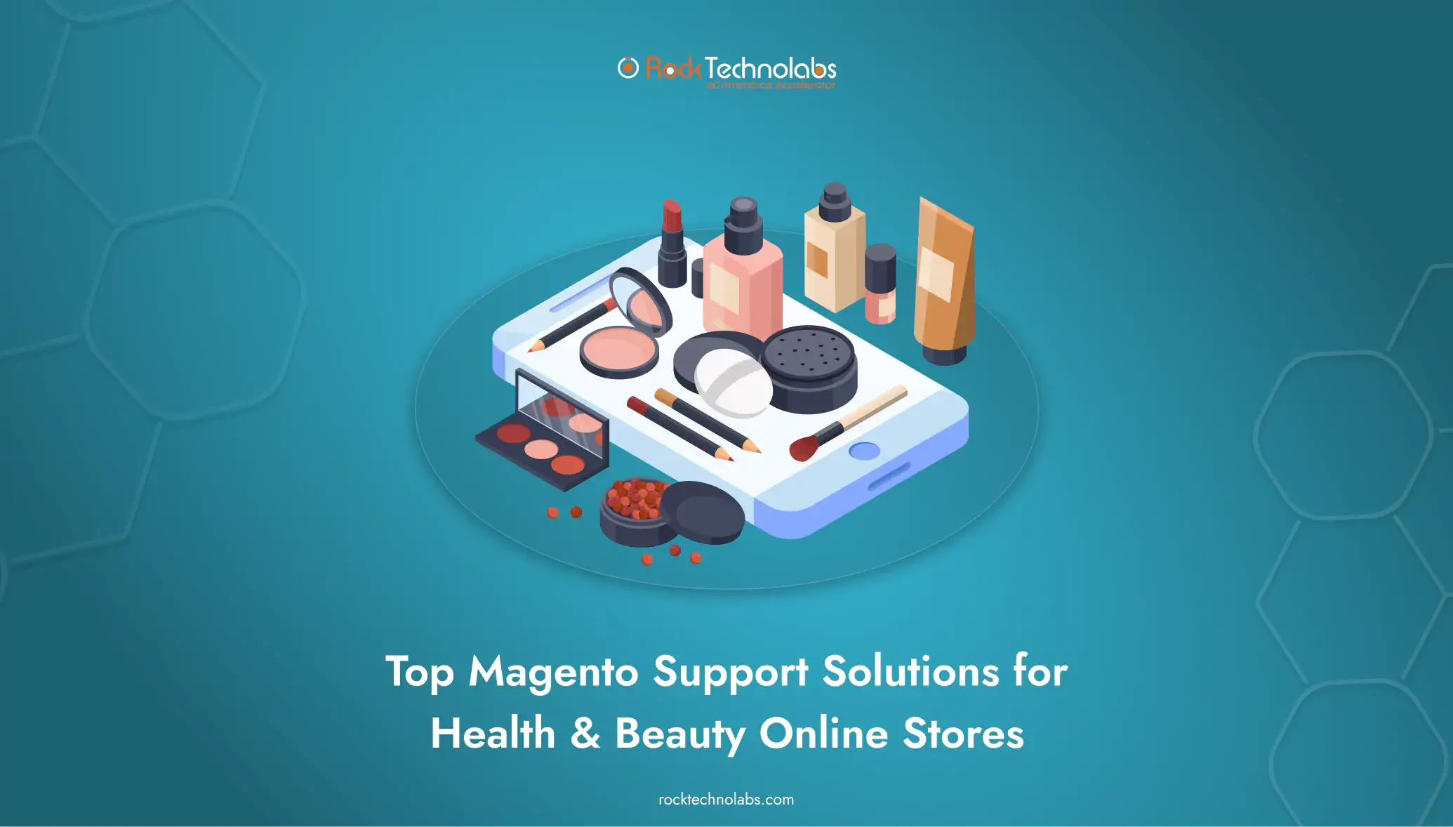 top-magento-support-solutions-for-health-beauty-online-stores
