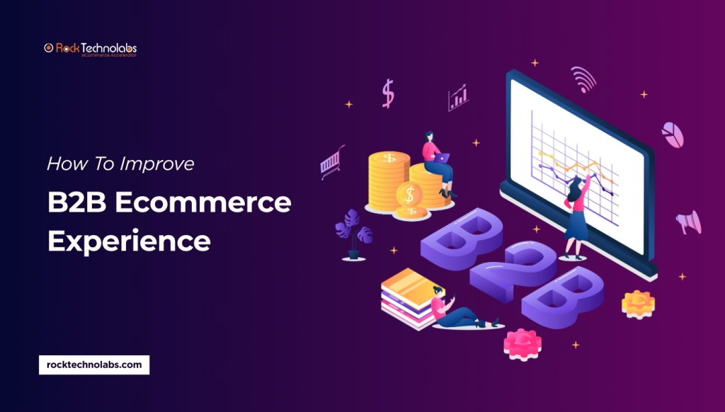 How to Improve B2B Ecommerce Experience