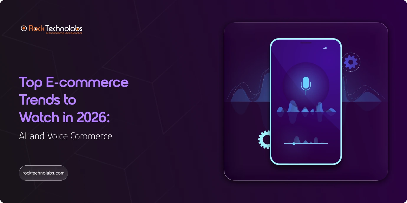 Top E-commerce Trends to Watch in 2026_ AI and Voice Commerce